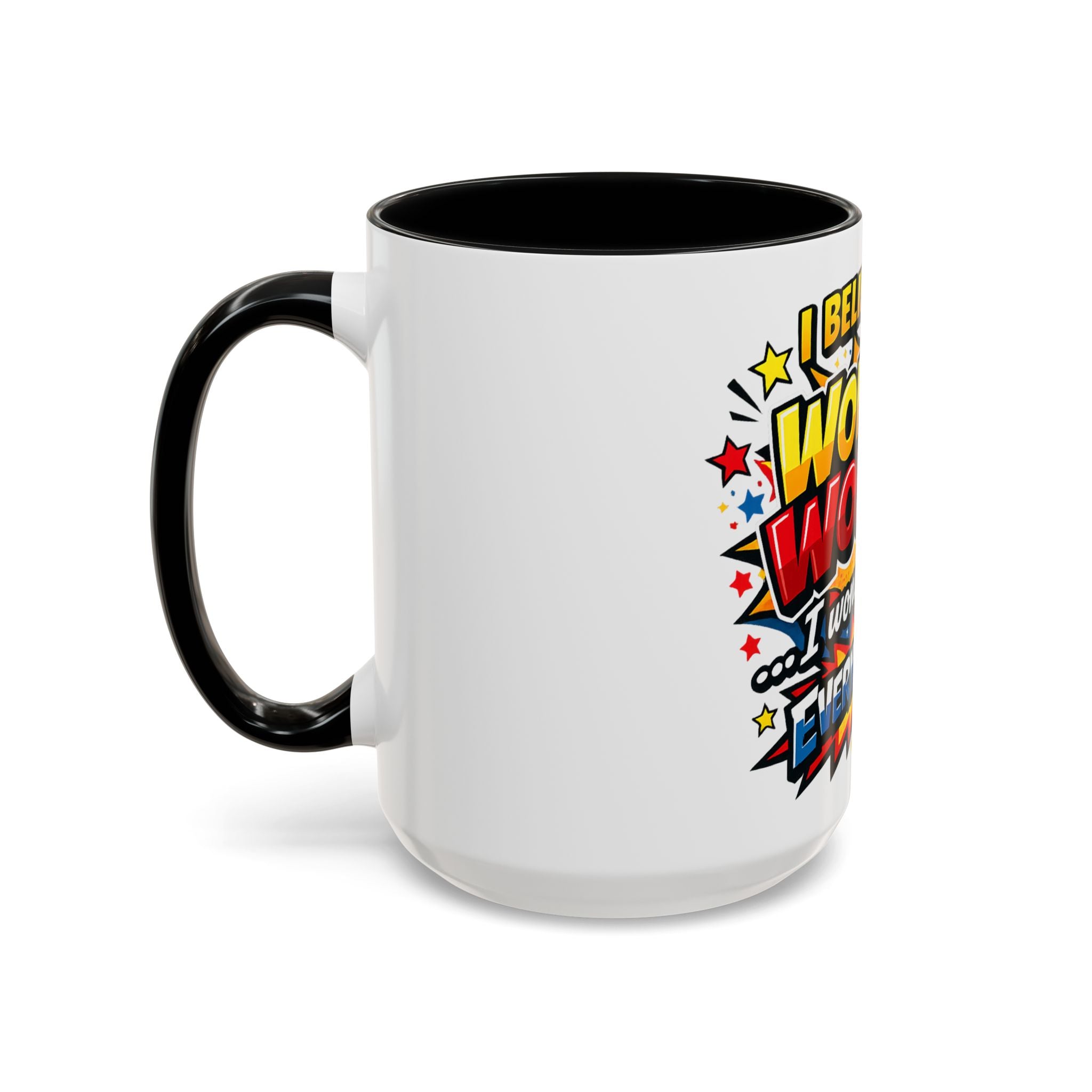 I Believe I'm Wonder Woman I Wonder About Everything Mug | Accent Coffee Mug