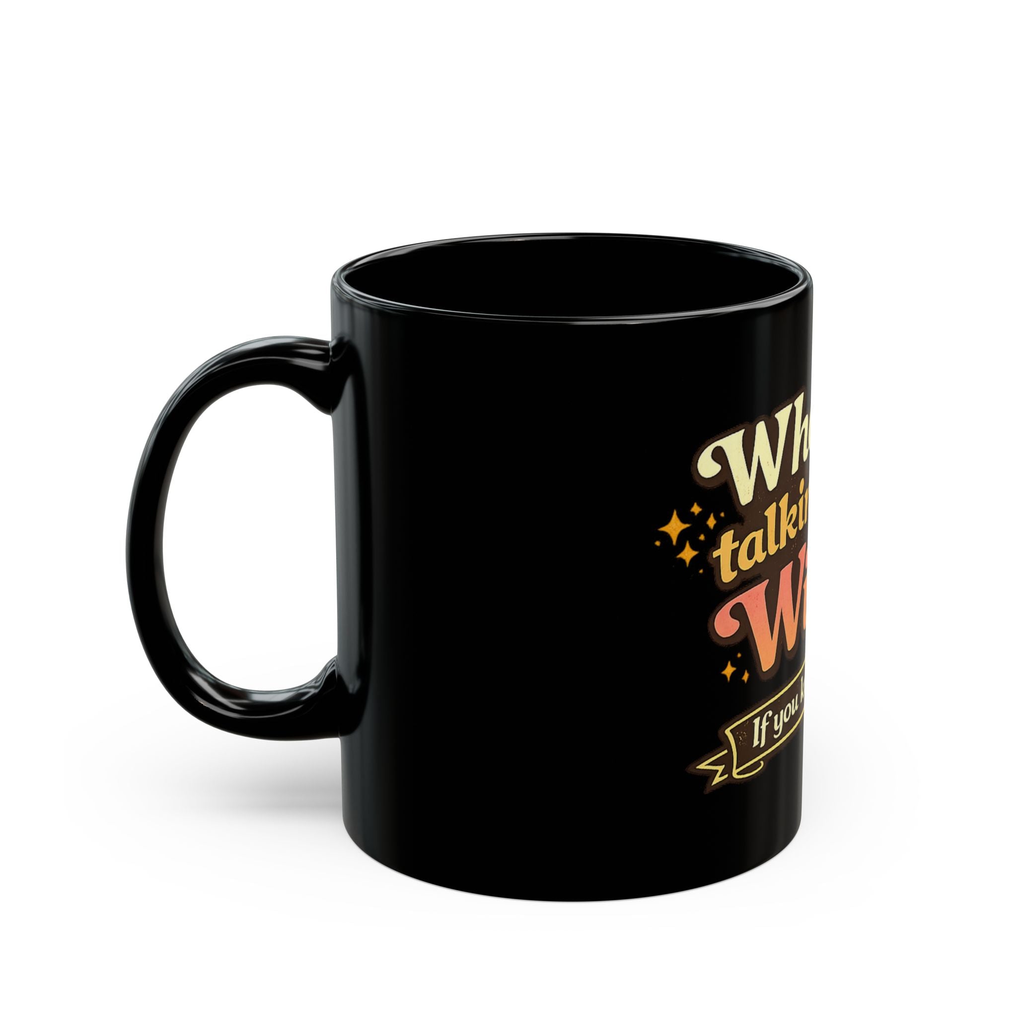 What'chu Talking About Willis? Mug | Black Coffee Cup, Retro Typography