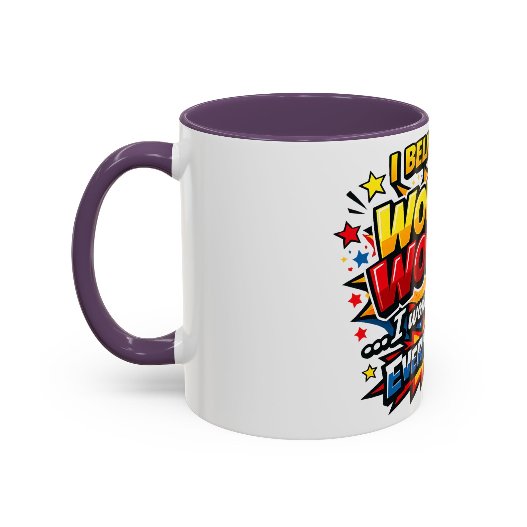 I Believe I'm Wonder Woman I Wonder About Everything Mug | Accent Coffee Mug