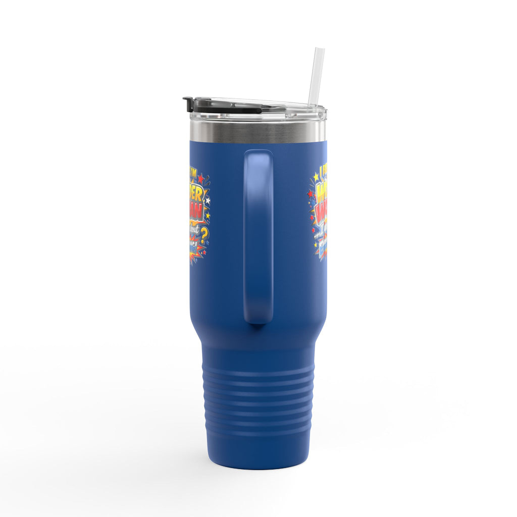 I Believe I'm Wonder Woman Travel Mug | 40oz Insulated Tumbler