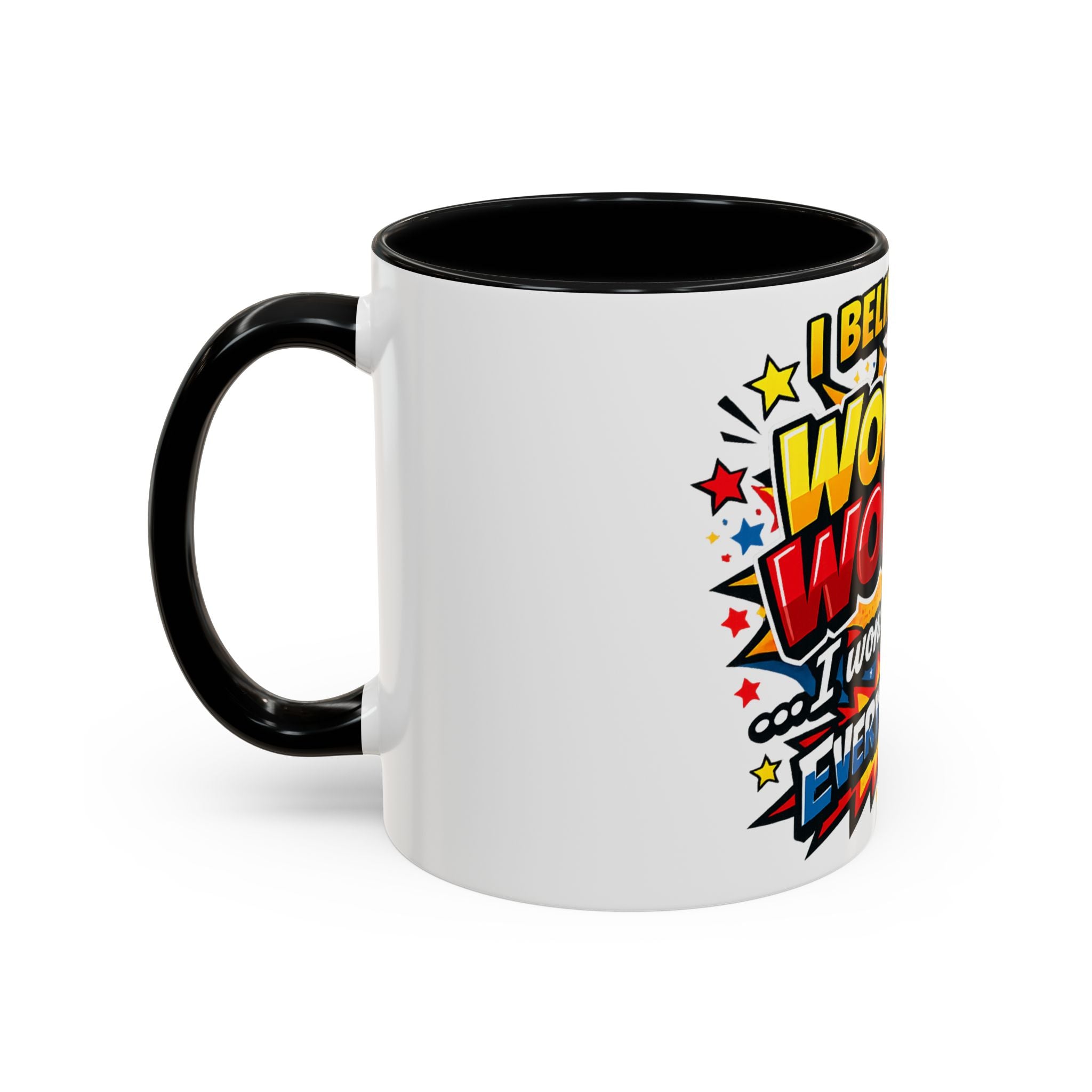 I Believe I'm Wonder Woman I Wonder About Everything Mug | Accent Coffee Mug