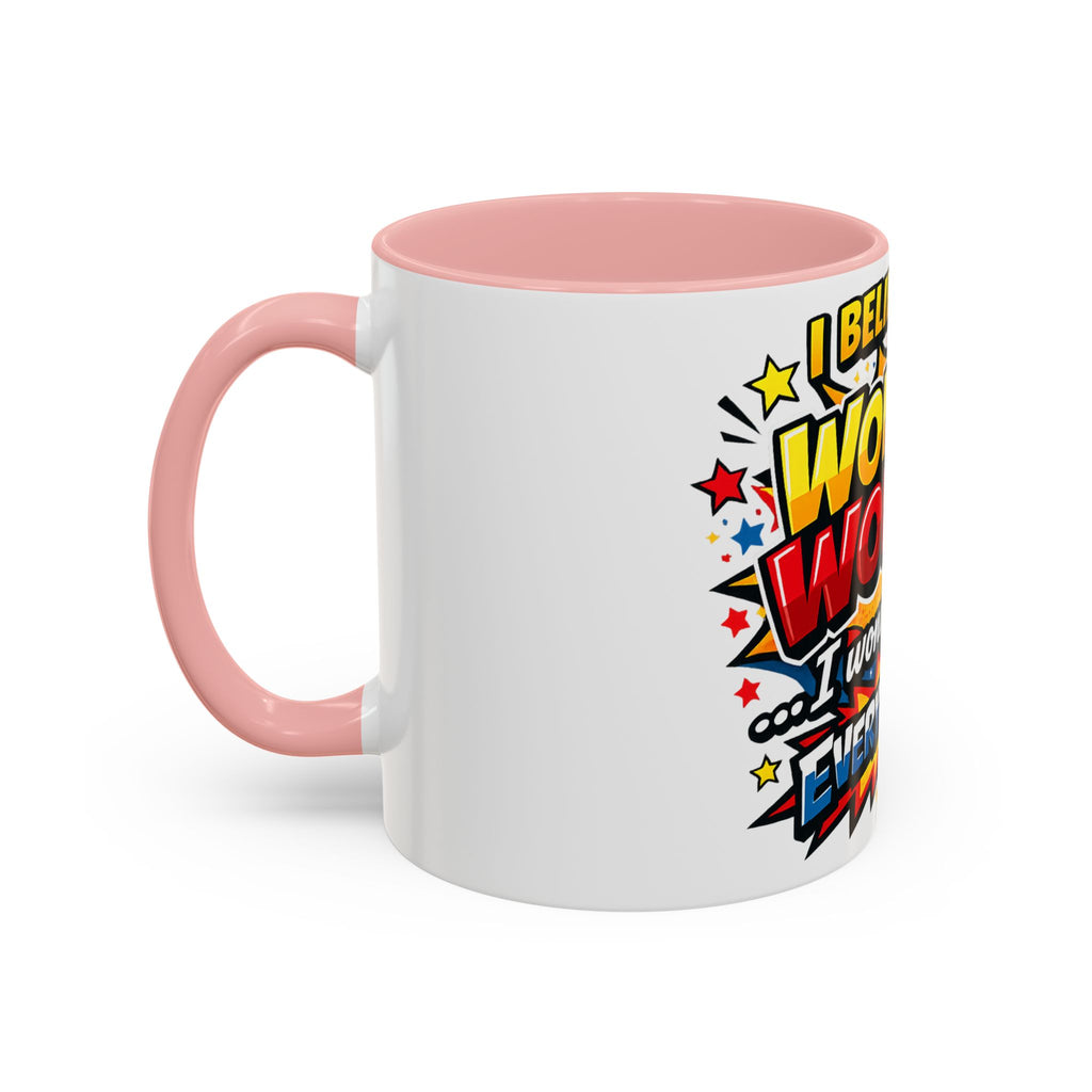 I Believe I'm Wonder Woman I Wonder About Everything Mug | Accent Coffee Mug
