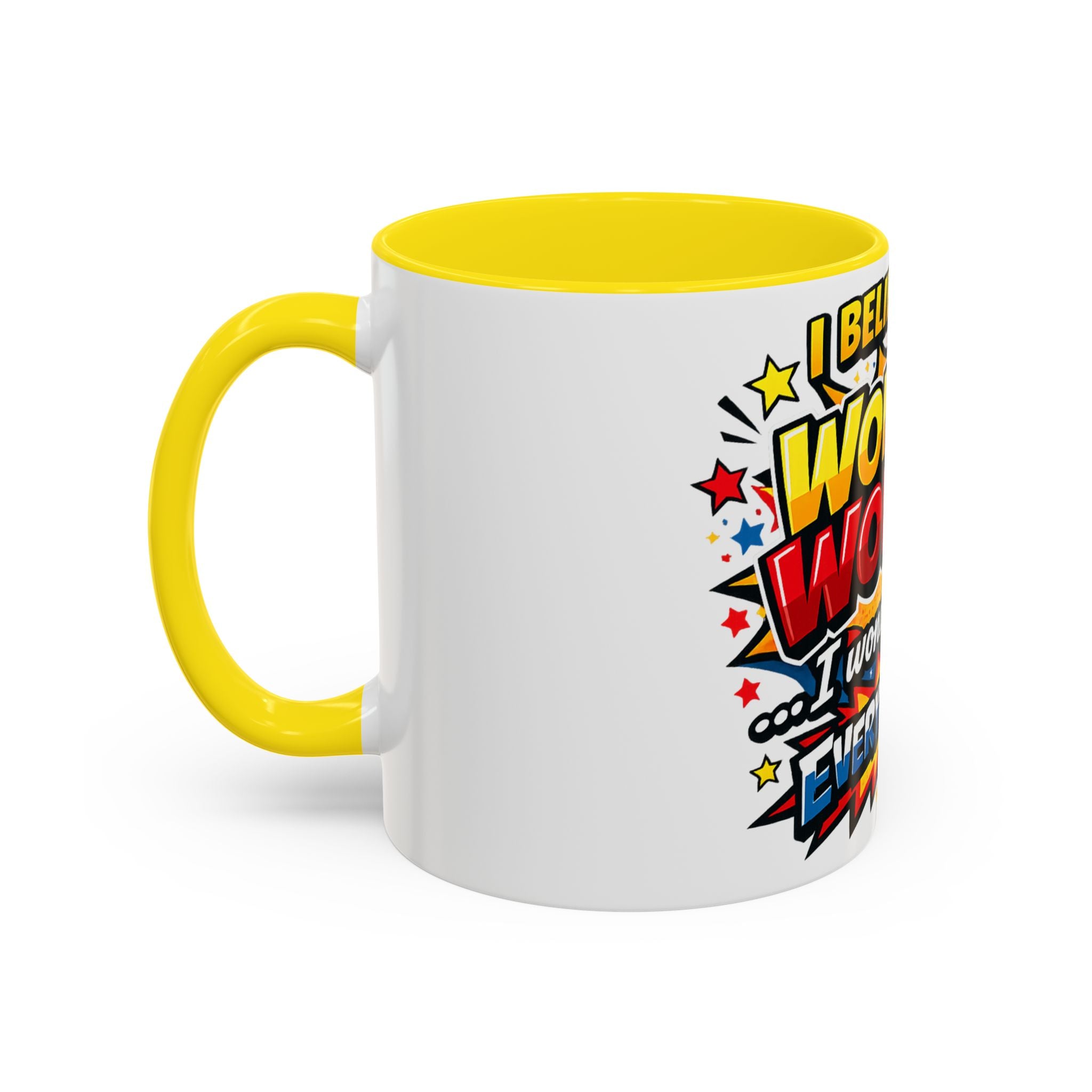 I Believe I'm Wonder Woman I Wonder About Everything Mug | Accent Coffee Mug