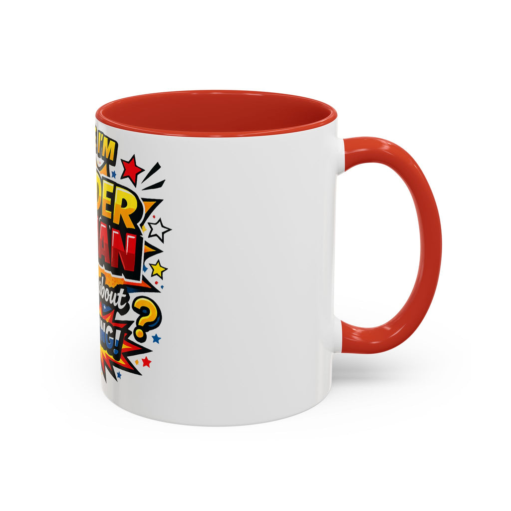 I Believe I'm Wonder Woman I Wonder About Everything Mug | Accent Coffee Mug